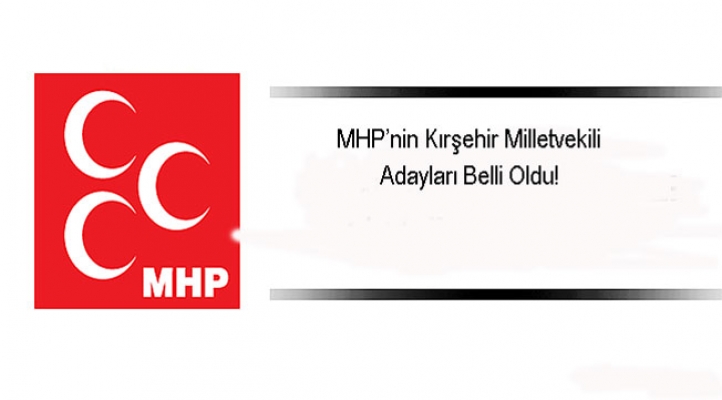 MHP'nin Kırşehir milletvekili adayları belirlendi