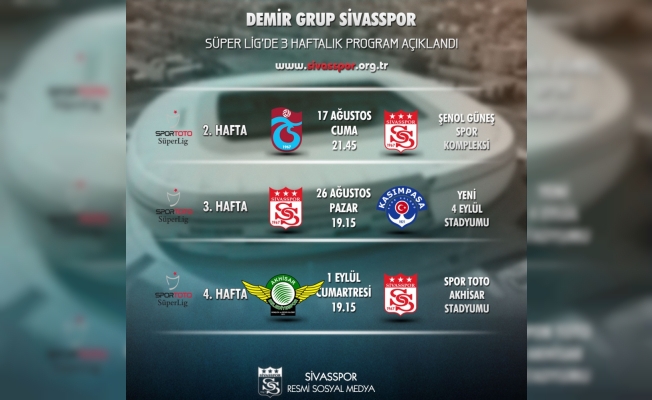 Demir Grup Sivasspor'un 3 haftalık maç programı netleşti