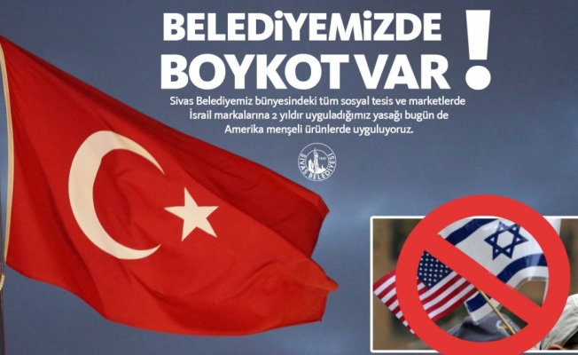 Sivas Belediyesinden ABD ürünlerine boykot kararı
