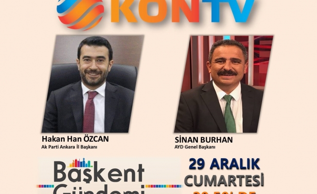 AK Parti Ankara İl Başkanı Özcan, Sinan Burhan’ın Konuğu Olacak!