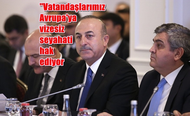 Bakan Çavuşoğlu: ''Haksız uygulamanın kaldırılması için çalışmalarımızı sürdürüyoruz''
