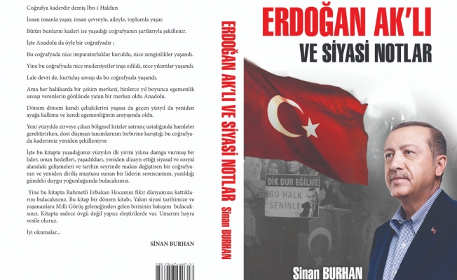 Gazeteci Yazar Sinan Burhan’ın Yeni Kitabı Çıktı: “ERDOĞAN AK’LI VE SİYASİ NOTLAR”