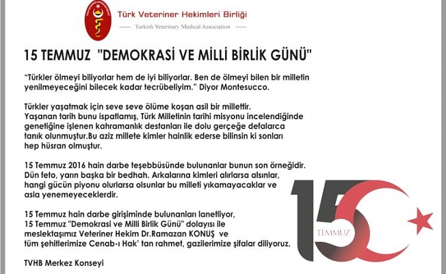 Türk Veteriner Hekimleri Birliğinden “15 Temmuz“ mesajı