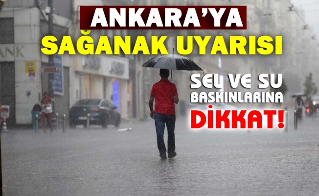 Ankara Valiliği'nden 'sağanak' uyarısı