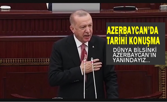 Cumhurbaşkanı Erdoğan Azerbaycan Meclisi'nde konuştu
