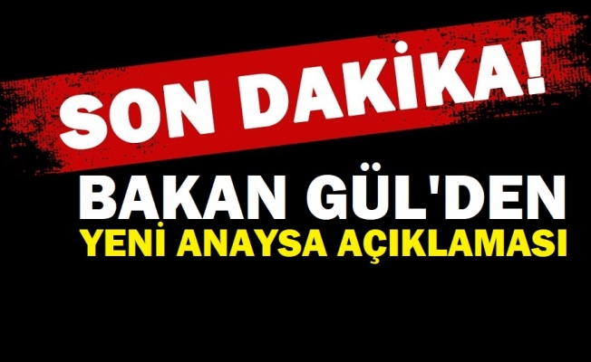 Adalet Bakanı Gül'den sivil anayasa mesajı