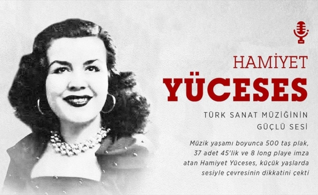 Türk sanat müziğinin güçlü sesi: Hamiyet Yüceses