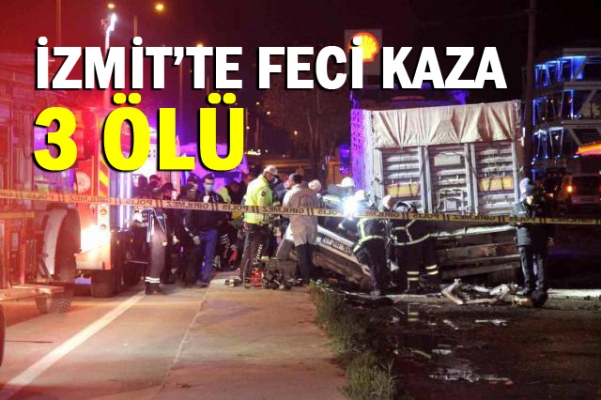 İzmit'te korkunç kaza: 3 ölü