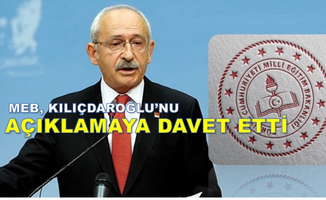 MEB'den Kılıçdaroğlu'nun iddiası hakkında açıklama