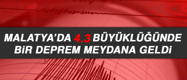Malatya’da 4,3 Büyüklüğünde Deprem