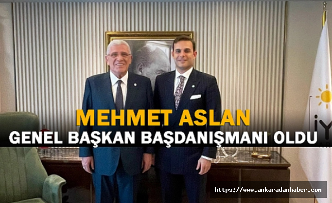 İYİ Parti'de Mehmet Aslan Genel Başkan Başdanışmanı Oldu