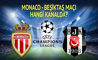 Monaco - Beşiktaş maçı ne zaman, saat kaçta, hangi kanalda?