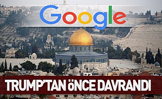 Google Kudüs'ü ''İsrail'in Başkenti'' yaptı!