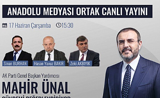 Anadolu SoruyorAk Parti Genel Başkan Yardımcısı Mahir Ünal’ı konuk alacak